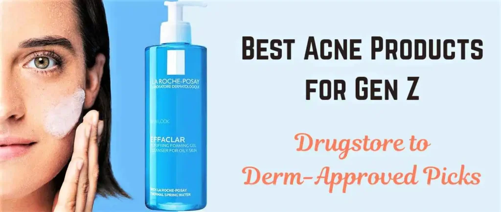 4.-Best-Acne-Products-for-Gen-Z